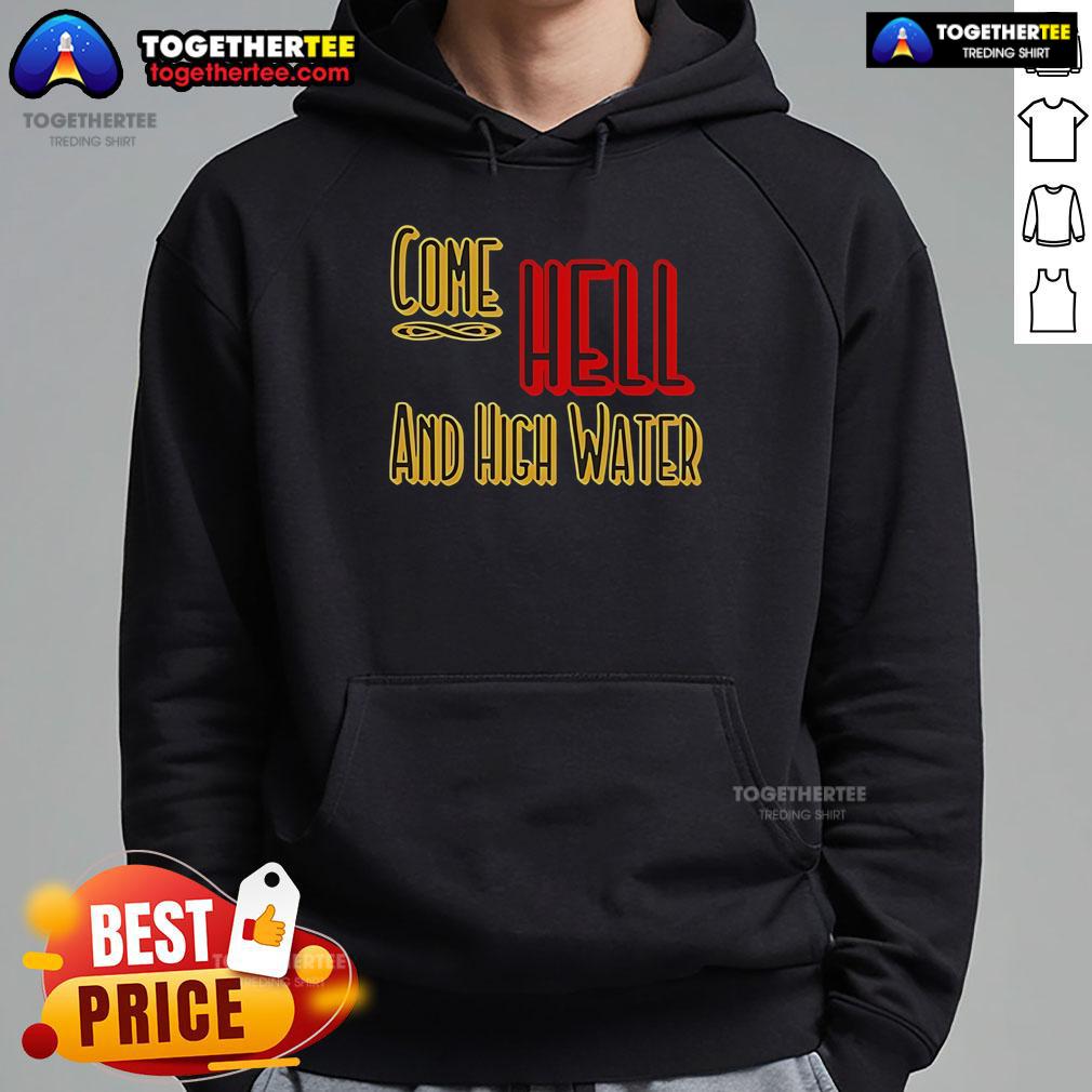 Premium Come Hell or High Water Texas Strong Hoodie in navy blue, showcasing a bold Texas pride design.