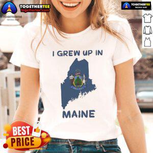 Premium I Grew Up In Maine Ladies Tee featuring a stylish design perfect for proud Maine residents and visitors.