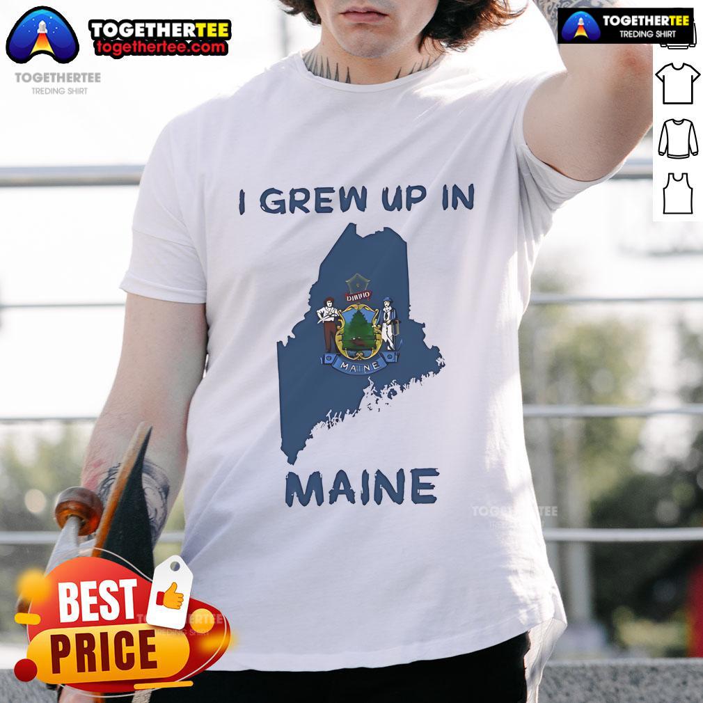 Premium I Grew Up In Maine T-Shirt featuring a stylish design celebrating Maine's heritage and culture.