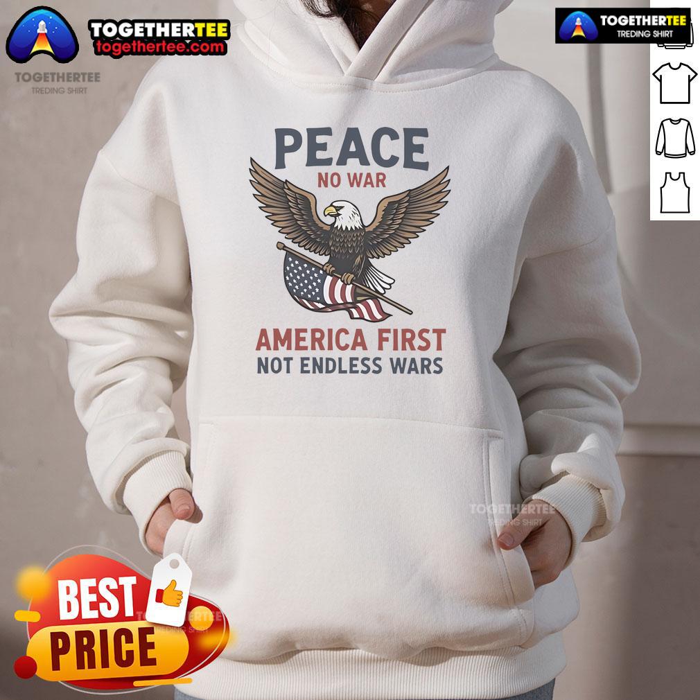 Premium No War Peace America First hoodie featuring a vibrant American flag design, perfect for patriotic fashion.