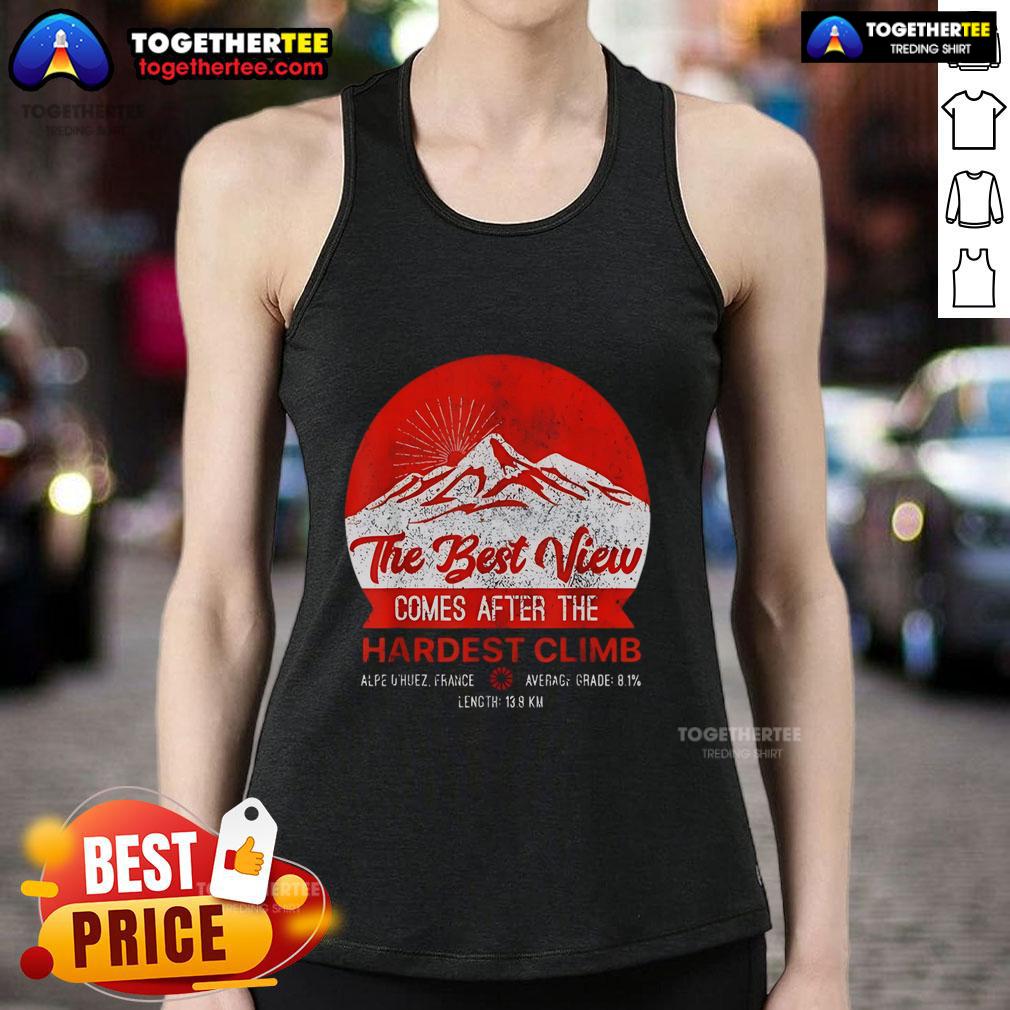 Premium tank top featuring 'The Best View Comes After The Hardest Climb' design, inspired by Alpe d'Huez, France.