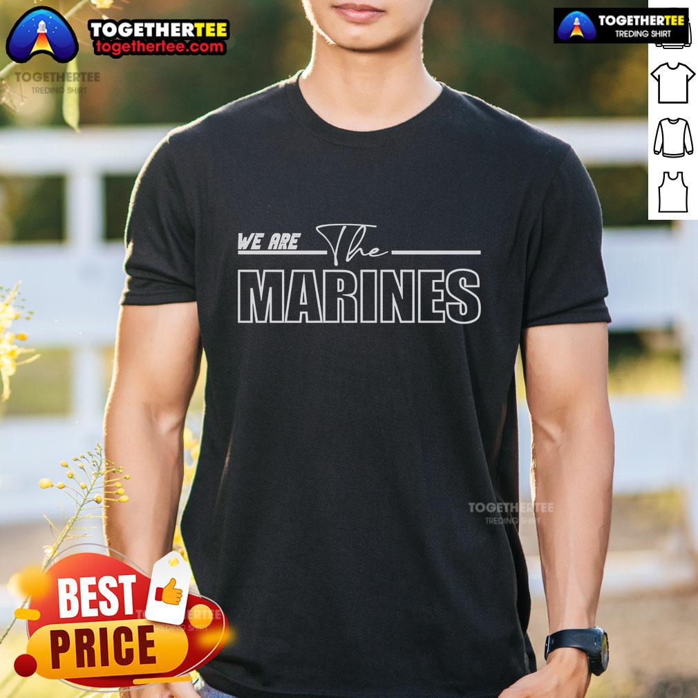 Premium We Are The Marines T-Shirt featuring bold graphics and a comfortable fit for proud Marines supporters.