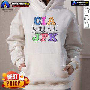 Alt Text: Stylish hoodie featuring 'Pretty CIA Killed JFK' graphic, perfect for conspiracy theory enthusiasts and casual wear.