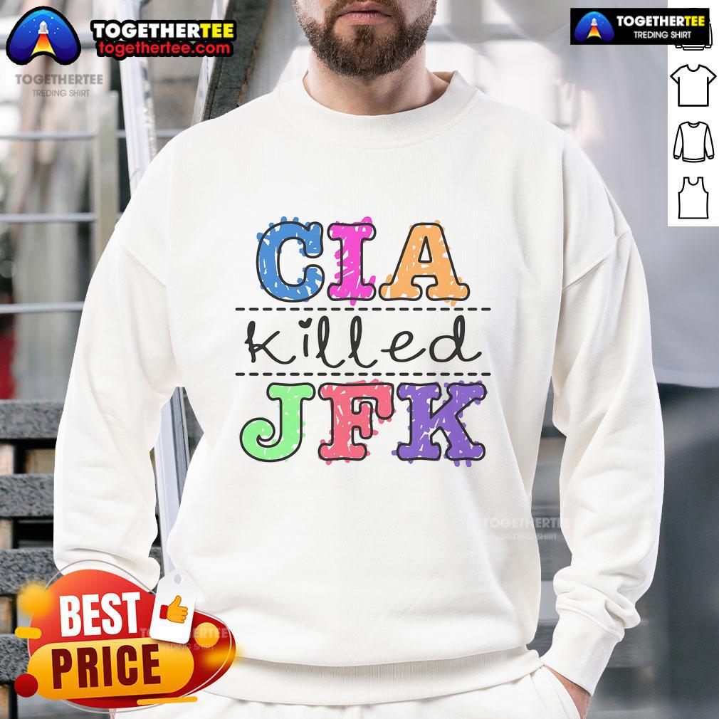 Pretty CIA Killed JFK Sweatshirt featuring a bold graphic design and stylish fit for conspiracy theory enthusiasts.