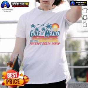 Pretty Gulf Of Mexico Foxtrot Delta Tango Est 1550 T-Shirt