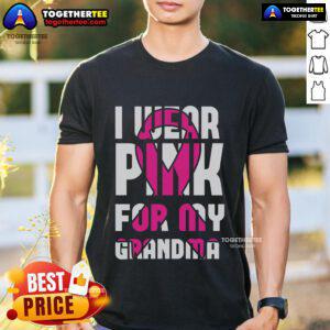 Alt Text: Pretty I Wear Pink For My Grandma Breast Cancer Awareness T-Shirt featuring a vibrant pink design and supportive message.