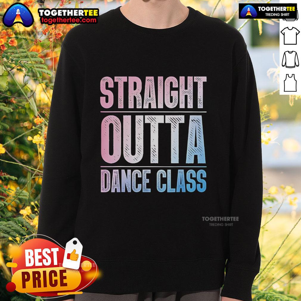 Alt Text: Dancer wearing a 'Pretty Straight Outta Dance Class' sweatshirt, showcasing a stylish and comfortable dance outfit.