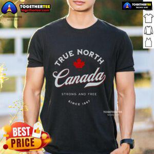 Pretty True North Canada Strong And Free Since 1967 T-Shirt featuring a bold design and vibrant colors, perfect for Canadian pride.