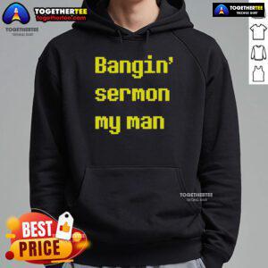 Top Bangin Sermon My Man Hoodie in stylish black, perfect for casual wear and expressing faith with confidence.
