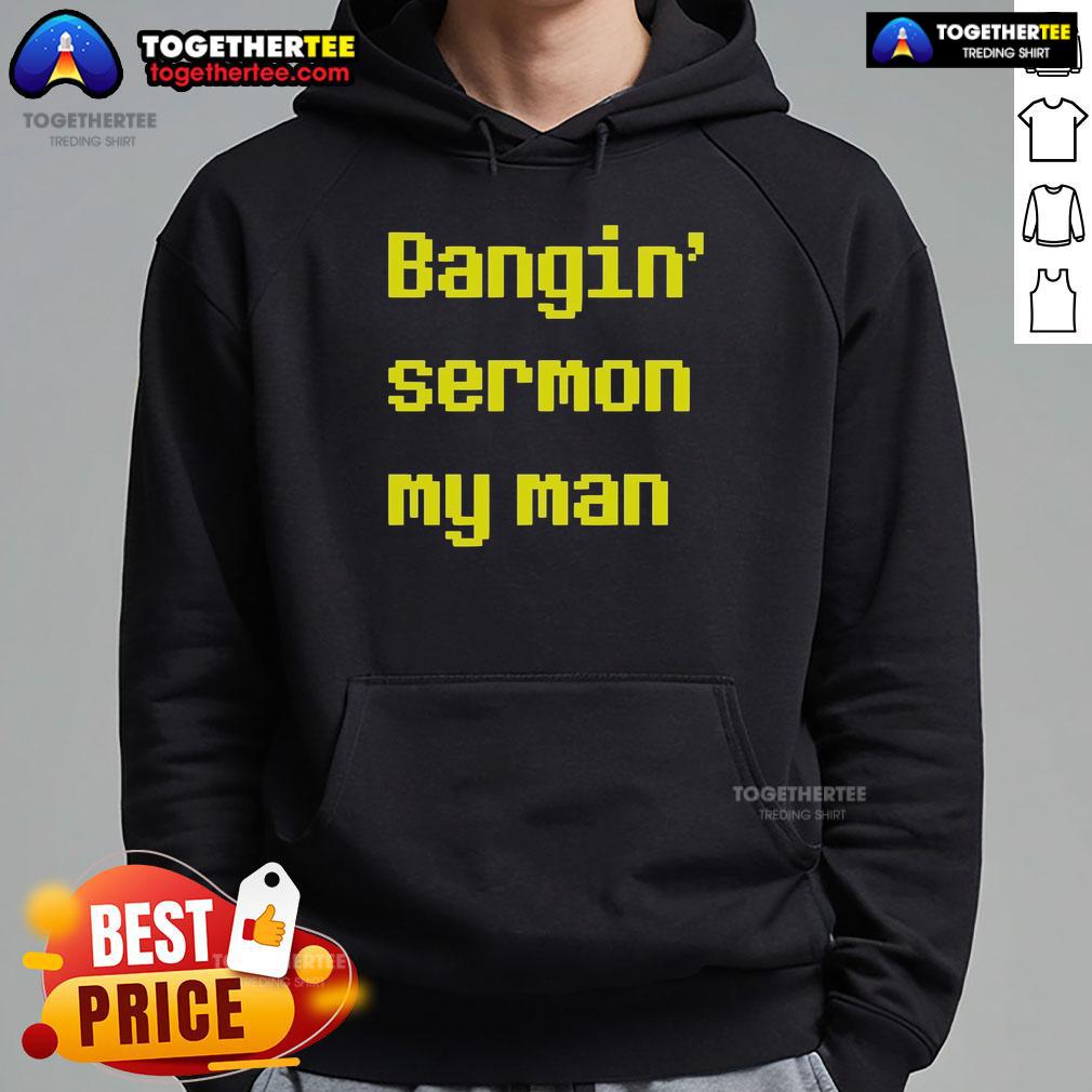 Top Bangin Sermon My Man Hoodie in stylish black, perfect for casual wear and expressing faith with confidence.