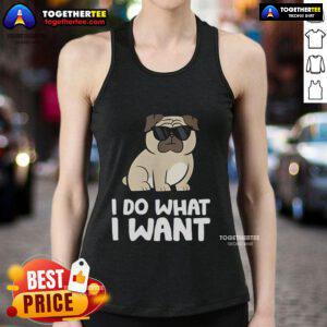 Fun pug tank top with 'I Do What I Want' text, perfect for dog lovers and casual summer outfits.