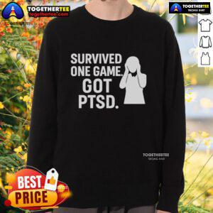 Top Survived One Game Got PTSD Sweatshirt in black, featuring bold text design for gamers and mental health awareness.