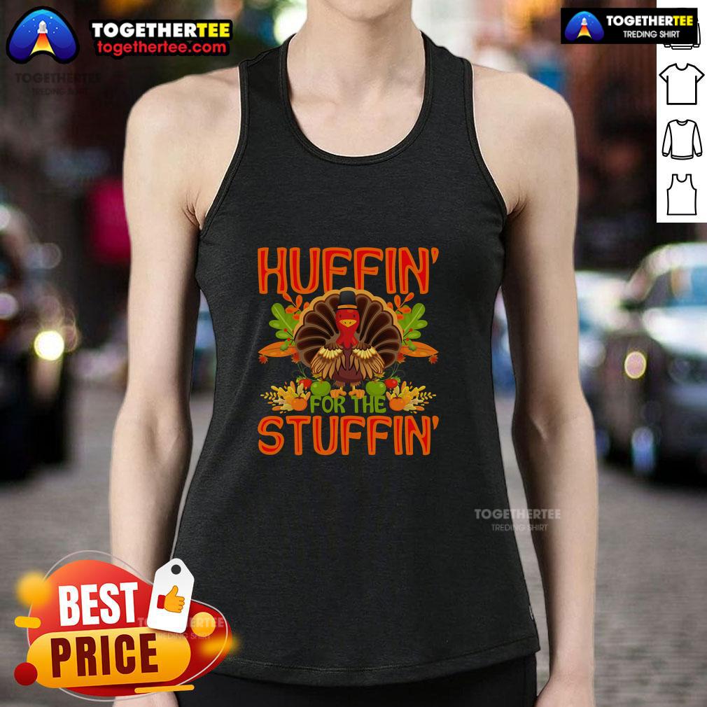 Cute Huffin' For The Stuffin' Turkey Thanksgiving tank top displayed on a model, perfect for festive holiday gatherings.