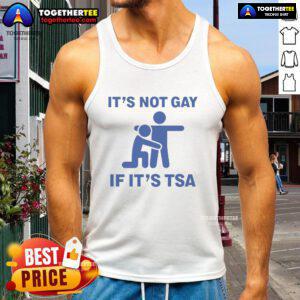 Alt Text: Funny It's Not Gay If It's TSA stickman tank top design showcasing humor and travel themes in casual apparel.