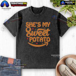 Funny 'She's My Sweet Potato' Thanksgiving washed t-shirt featuring playful text design for festive holiday wear.