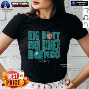Nice Cal Raleigh Big Butt Even Bigger Bombs Ladies Tee featuring a stylish design for baseball fans and casual wear.