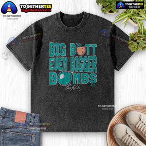 Nice Cal Raleigh big butt even bigger bombs washed t-shirt featuring a stylish design for baseball fans and casual wear.