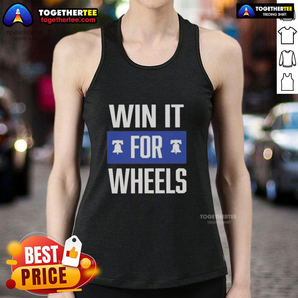 Alt Text: Nice Philadelphia Phillies Win It For Wheels tank top featuring a vibrant design for baseball fans.