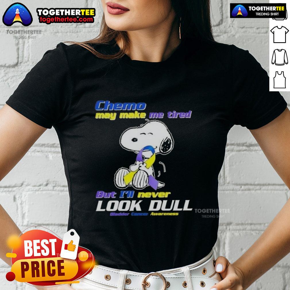 Stylish ladies tee featuring Snoopy, promoting bladder cancer awareness with a message about staying vibrant despite chemo fatigue.