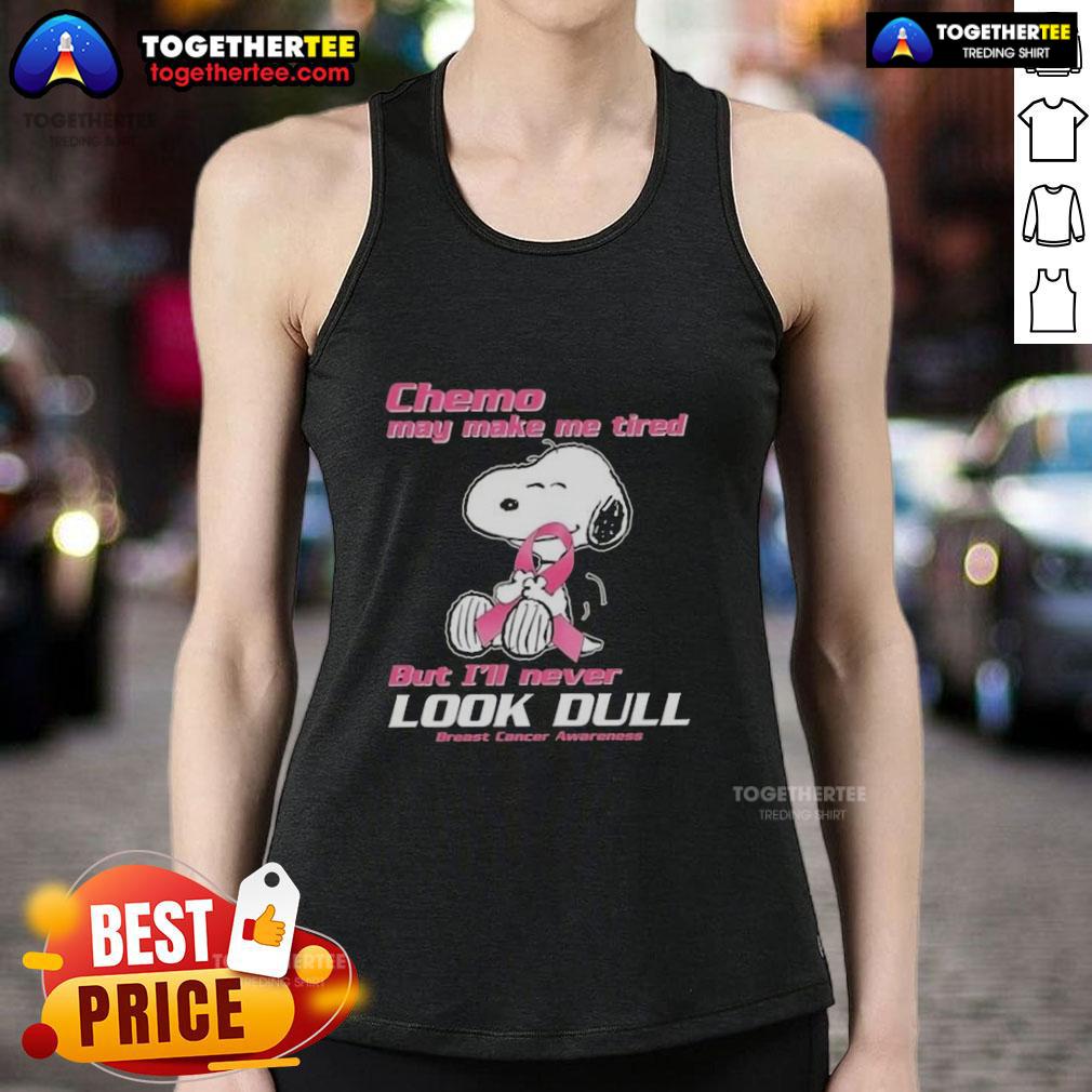Breast cancer awareness tank top featuring Snoopy, promoting positivity despite chemo fatigue.