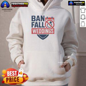 Cozy Official Ban Fall Weddings Hoodie featuring autumn colors and a stylish design, perfect for seasonal celebrations.