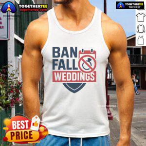 Official Ban Fall Weddings Tank Top in vibrant colors, perfect for autumn celebrations and stylish wedding attire.