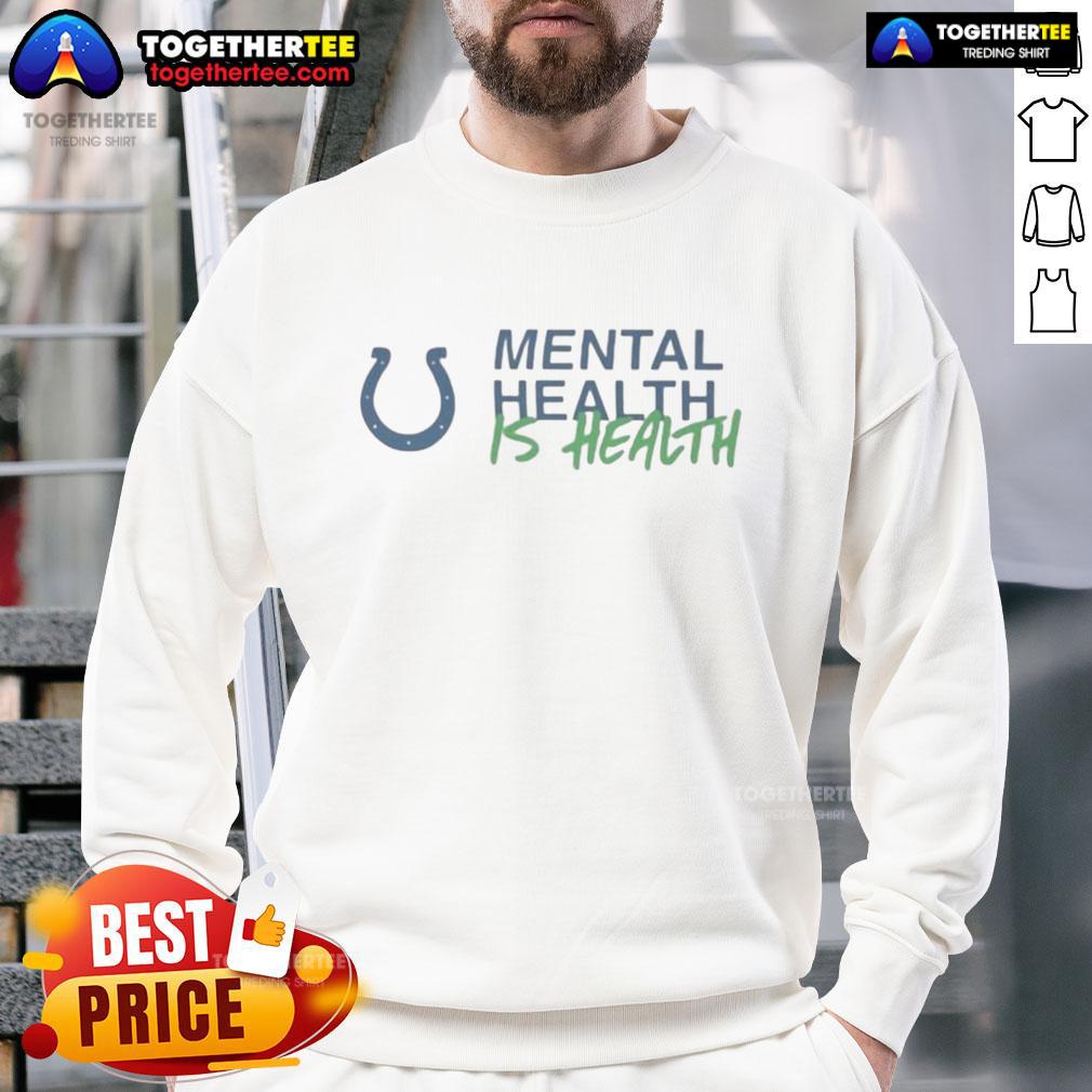 Official Colts Mental Health is Health sweatshirt showcasing team pride and promoting mental wellness.