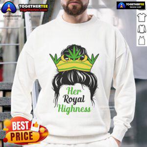 Alt Text: Official Her Royal Highness Sweatshirt featuring a stylish design, perfect for royal fashion enthusiasts.
