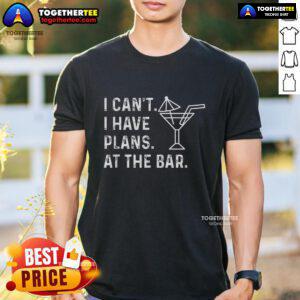 Official I Can't I Have Plans At The Bar T-Shirt design featuring a fun quote perfect for bar enthusiasts.
