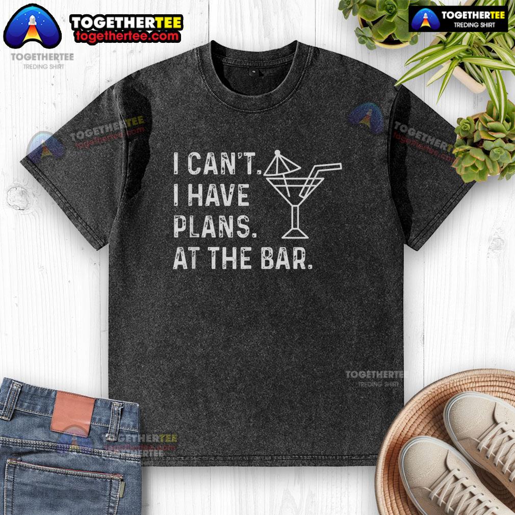 Alt Text: Official I Can't I Have Plans At The Bar washed t-shirt design featuring fun text and casual style.