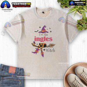 Official I'm The Ingles Witch Halloween washed t-shirt featuring a spooky design, perfect for Halloween festivities.