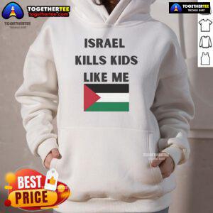 Official Israel Kills Kids Like Me hoodie featuring a bold statement design highlighting social justice and awareness.