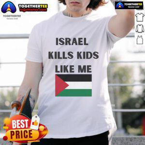 Official Israel Kills Kids Like Me T-Shirt design featuring bold text and a poignant message about conflict and innocence.