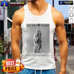Official Jennifer Lopez Get On The Floor Until It Beats No More tank top featuring a stylish design and vibrant colors.