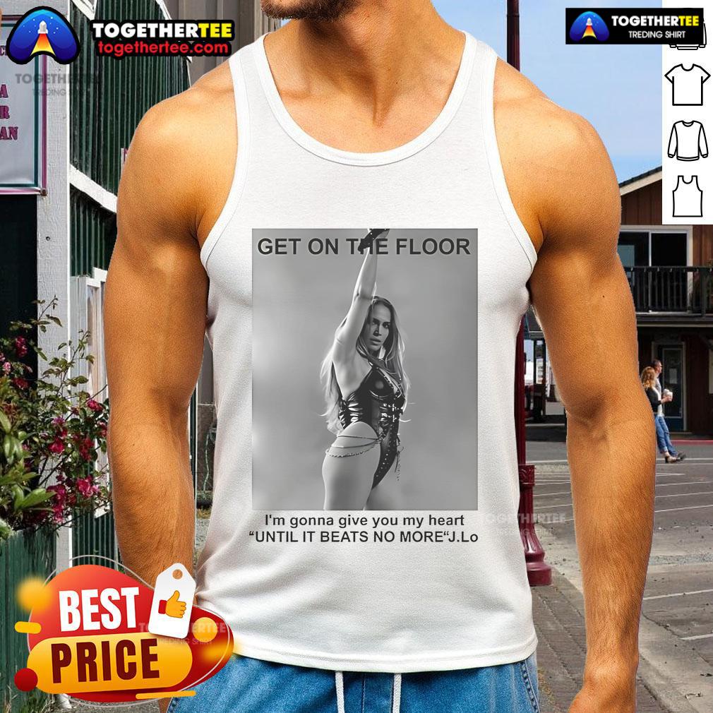 Official Jennifer Lopez Get On The Floor Until It Beats No More tank top featuring a stylish design and vibrant colors.