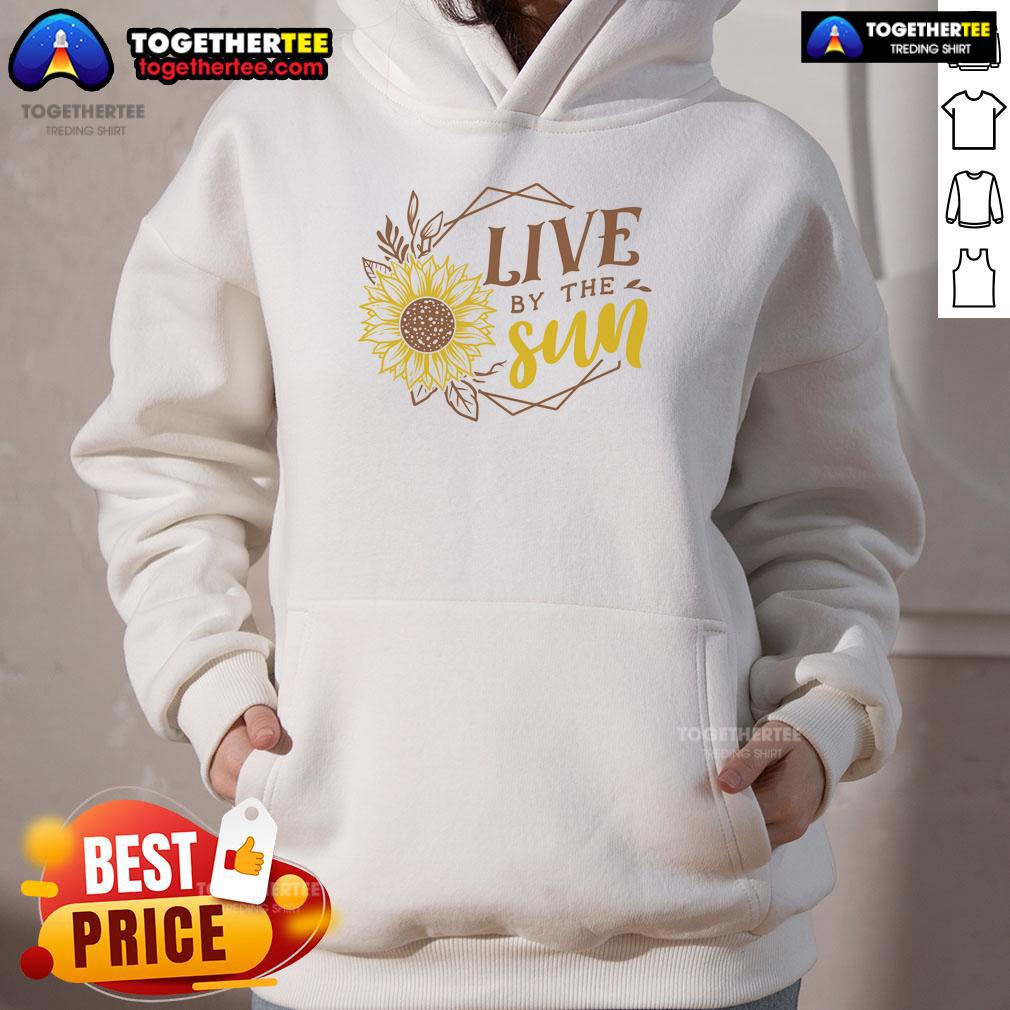 Official Live By The Sun Sunflower Hoodie featuring vibrant sunflower design, perfect for casual wear and nature lovers.