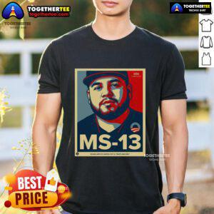 Official Ms 13 Kilmar Abrego Garcia Not A Maryland Dad T-Shirt featuring bold graphics and a stylish design.