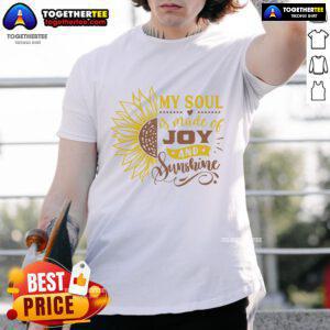 Official My Soul Is Made Of Joy Sunflower T-Shirt featuring a vibrant sunflower design on a soft cotton fabric.