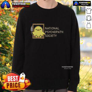 Official National Psychopath Society sweatshirt featuring unique design and logo, perfect for fans and supporters.