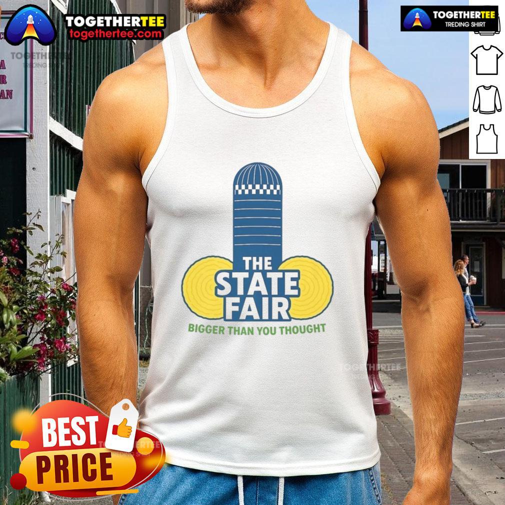 Official State Fair tank top featuring 'Bigger Than You Thought' graphic, perfect for summer events and fair enthusiasts.