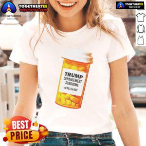 Caricature of Trump Derangement Syndrome with 10 pills a day, featured on a stylish ladies' tee design.