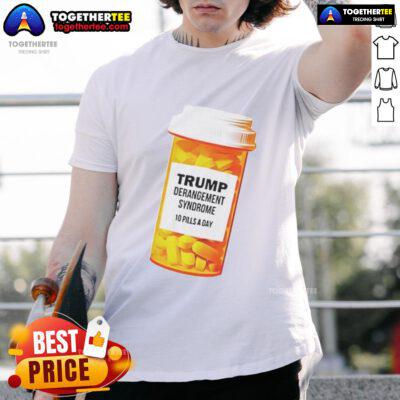 Caricature T-shirt featuring 'Official Trump Derangement Syndrome 10 Pills A Day' design, perfect for humor and political satire.