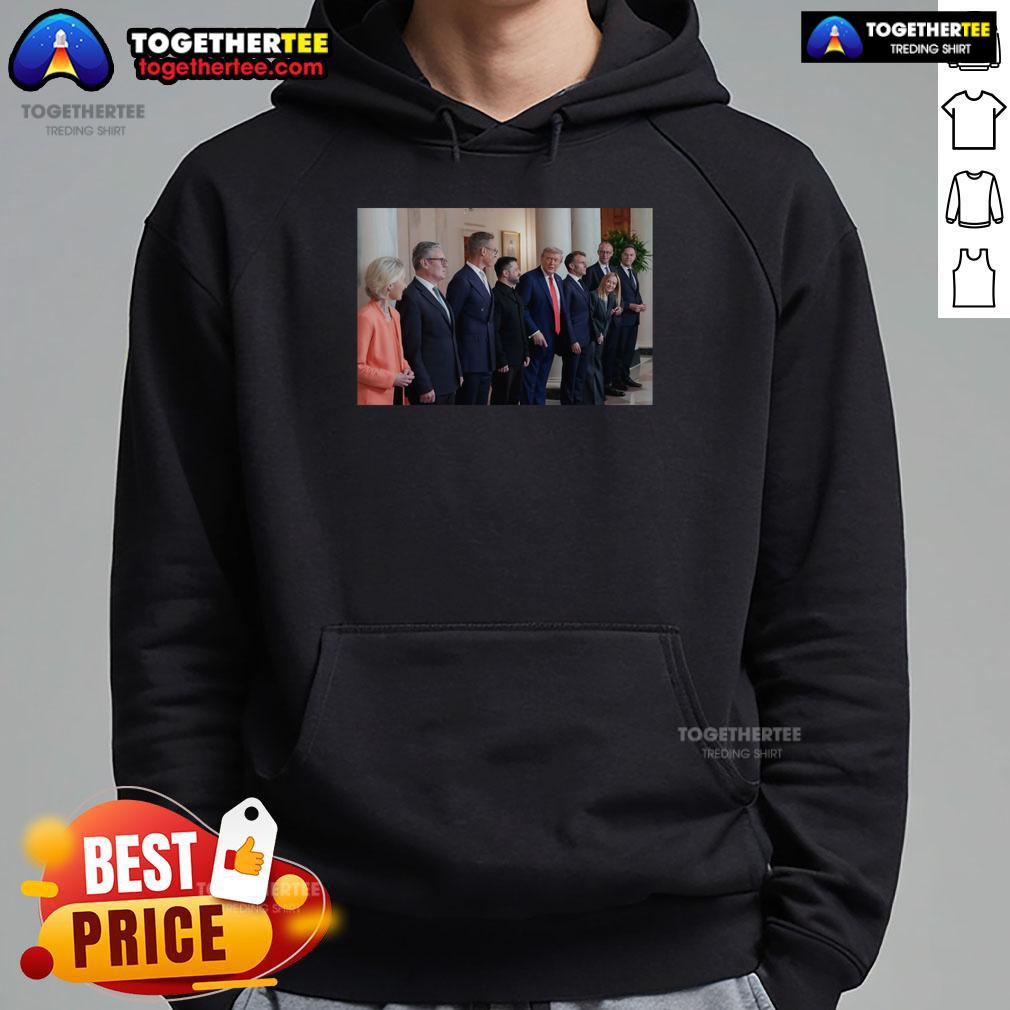 Official Trump Zelenskyy and European Leaders Meeting hoodie featuring key political figures in a historic gathering.