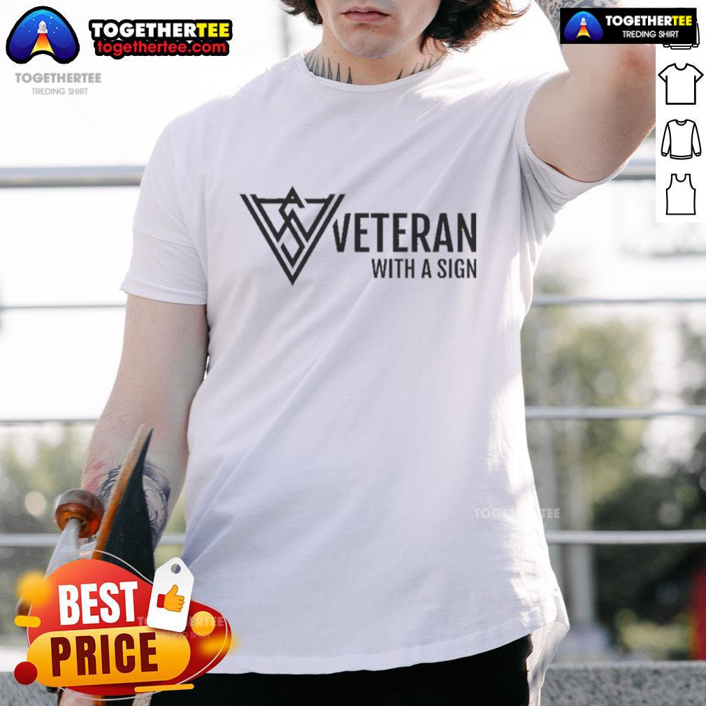 Alt Text: Official Veteran With A Sign Logo T-Shirt featuring a bold design, perfect for proud veterans and supporters.