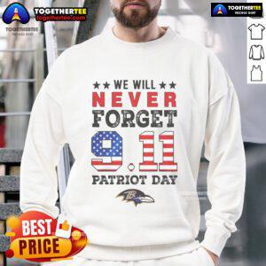 Official We Will Forget 9/11 Patriot Day Baltimore Ravens sweatshirt featuring team logo and commemorative design.