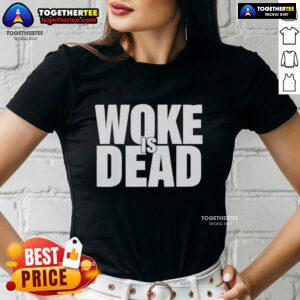 Official Woke Is Dead Ladies Tee in black with bold white text, perfect for showing your stance on social trends.