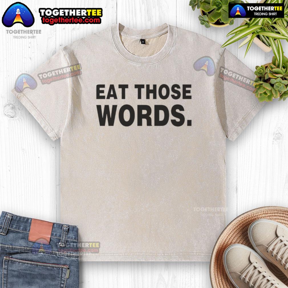 Original Eat Those Words Washed T-Shirt in soft cotton, featuring a stylish graphic, perfect for casual wear.
