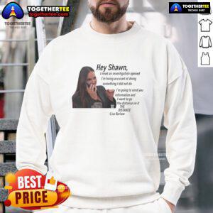Lisa Barlow sweatshirt featuring 'Hey Shawn, I Need An Investigation' design, perfect for fans of the show.