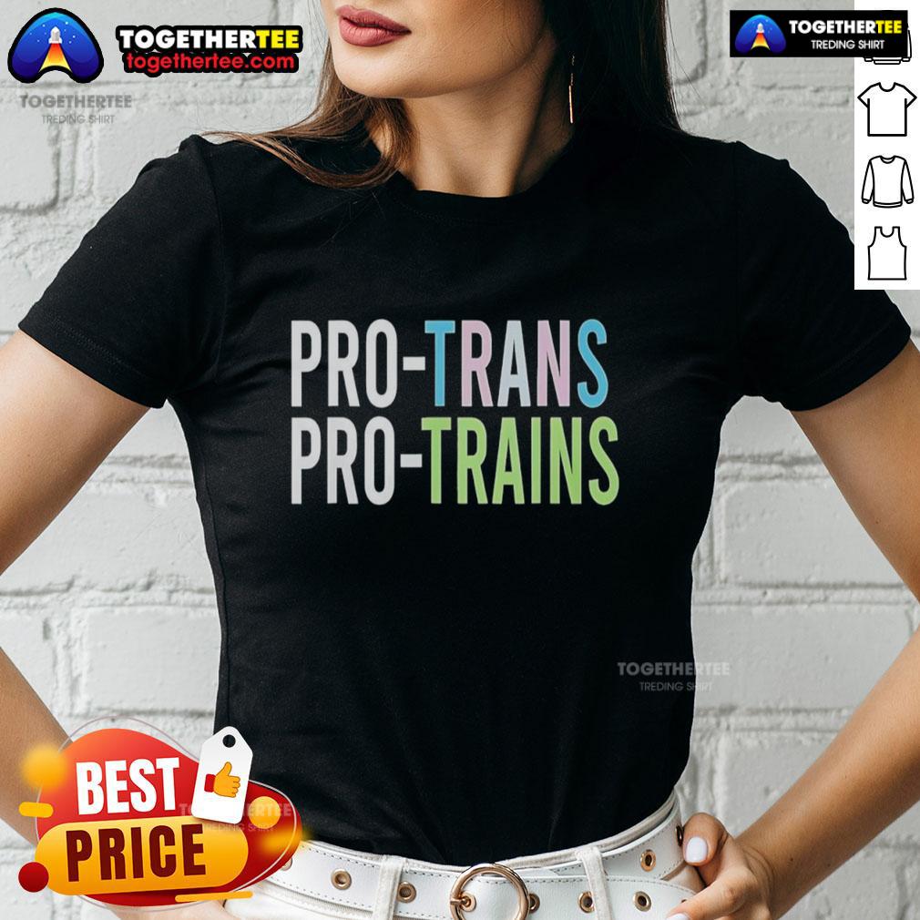 Original Pro Trans Pro Trains Ladies Tee featuring a stylish design perfect for proud supporters of trans rights.