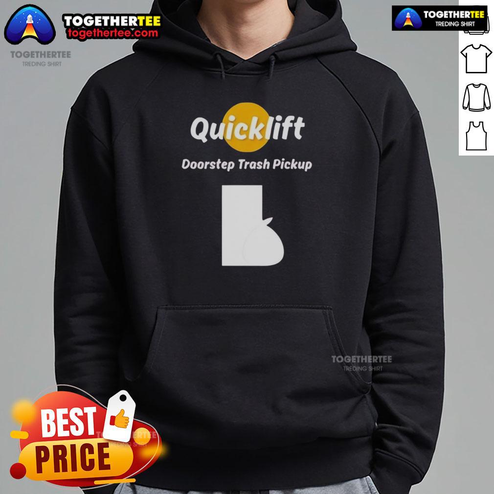 Original Quicklift Doorstep Trash Pickup Hoodie: Comfortable hoodie for eco-friendly waste collection and community cleanup.